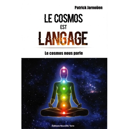 Le Cosmos est langage - Le cosmos dans notre corps