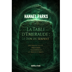 (Précommande) La Table d'Émeraude : Le don du Serpent - Un texte sauvé, transmis, transformé et reconstruit
