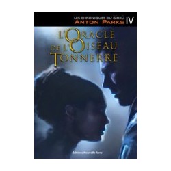 L'oracle de L'Oiseau Tonnerre - Les chroniques du Ğírkù, tome 4