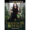 Trahison royale - Les chroniques de la Maîtresse du temple, tome 3